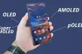 Perbedaan Teknologi Layar OLED, AMOLED, Super AMOLED, dan pOLED yang Perlu Kamu Tahu